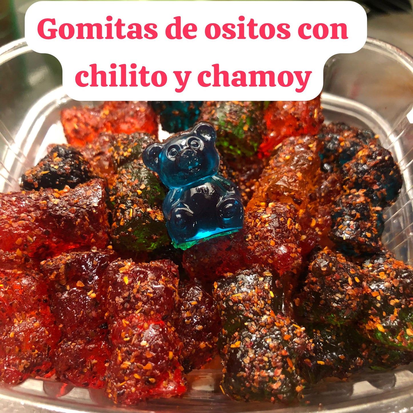 GOMITAS DE OSITOS CON CHILITO Y CHAMOY